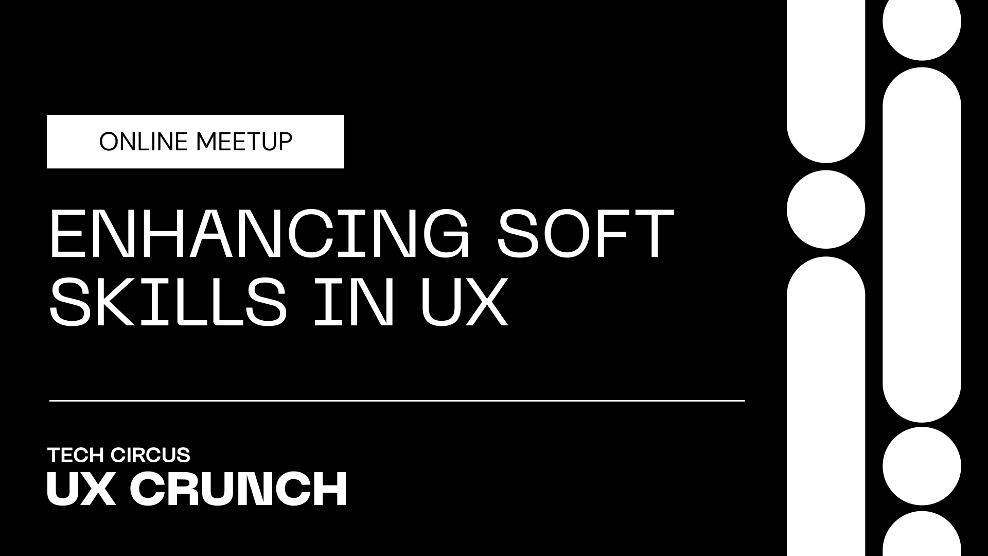 UX Crunch: Enhancing soft skills in UX