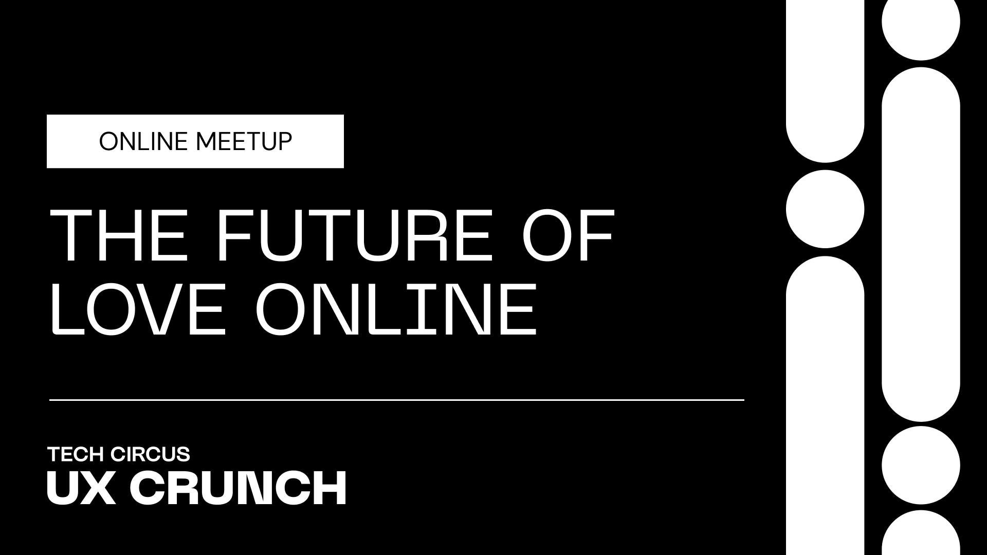 UX Crunch: The Future of Love Online
